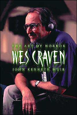 Cover for John Kenneth Muir · Wes Craven: The Art of Horror (Paperback Book) [New edition] (2004)