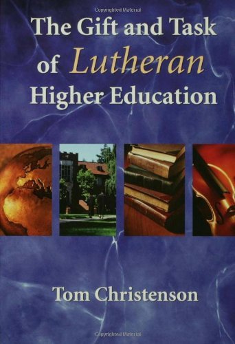 Cover for Christenson, Tom (Capital University) · The Gift and Task of Lutheran Higher Education (Pocketbok) (2004)