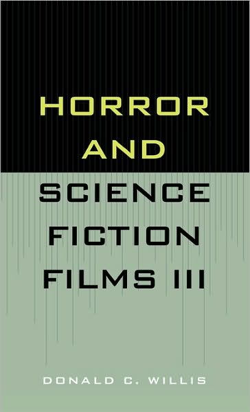 Cover for Donald C. Willis · Horror and Science Fiction Films III (1981-1983) (Hardcover Book) (1995)