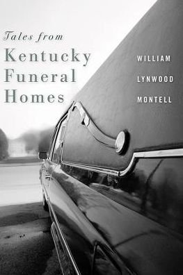 Cover for William Lynwood Montell · Tales from Kentucky Funeral Homes (Paperback Book) (2016)