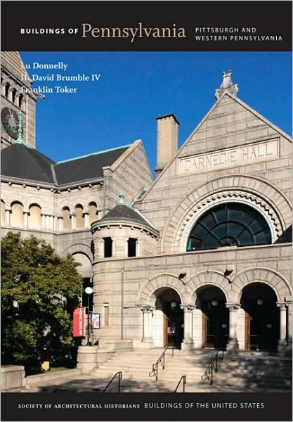 Buildings of Pennsylvania: Pittsburgh and Western Pennsylvania - Lu Donnelly - Bøker - University of Virginia Press - 9780813928234 - 15. april 2010