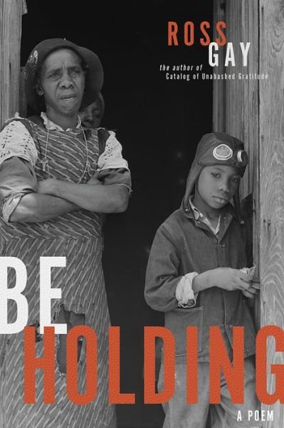 Cover for Ross Gay · Be Holding: A Poem - Pitt Poetry Series (Pocketbok) (2021)