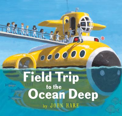 Field Trip to the Ocean Deep - Field Trip Adventures - John Hare - Książki - Holiday House Inc - 9780823451234 - 18 stycznia 2022