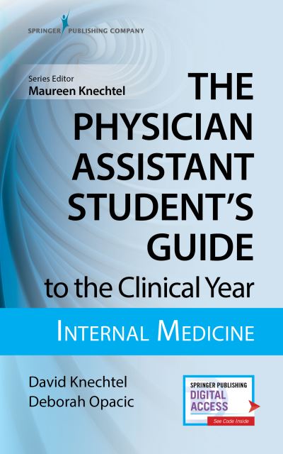 Cover for Knechtel, David, MPAS, PA-C · The Physician Assistant Student's Guide to the Clinical Year: Internal Medicine: With Free Online Access! (Paperback Book) (2019)