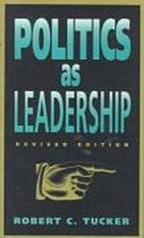 Cover for Robert C. Tucker · Politics as Leadership - Paul Anthony Brick Lectures (Taschenbuch) [2 Revised edition] (1995)