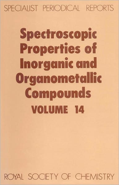 Spectroscopic Properties of Inorganic and Organometallic Compounds: Volume 14 - Specialist Periodical Reports - Davidson - Kirjat - Royal Society of Chemistry - 9780851861234 - lauantai 1. elokuuta 1981