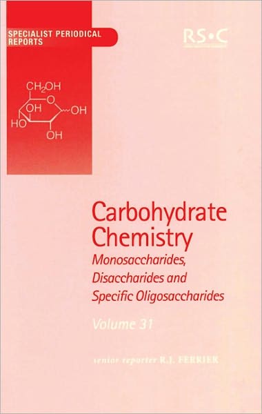 Cover for Royal Society of Chemistry · Carbohydrate Chemistry: Volume 31 - Specialist Periodical Reports (Innbunden bok) (2000)