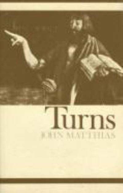 Turns - John Matthias - Books - Carcanet Press Ltd - 9780856460234 - June 30, 1975