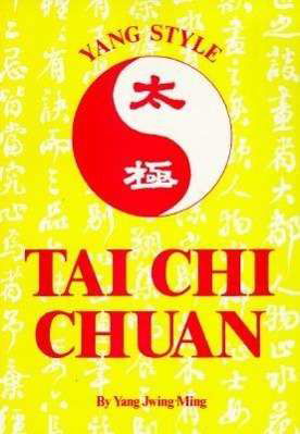 Cover for Jwing-ming Yang · Yang Style Tai Chi Chuan (Unique Literary Books of the World) (Taschenbuch) (1989)