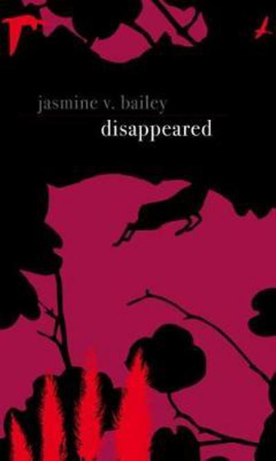 Cover for Jasmine V. Bailey · Disappeared (Paperback Book) (2017)