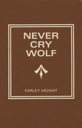 Cover for Farley Mowat · Never Cry Wolf (Hardcover Book) (1999)