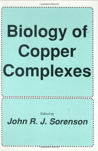 Cover for John R. J. Sorenson · Biology of Copper Complexes - Experimental Biology and Medicine (Hardcover Book) [1987 edition] (1987)