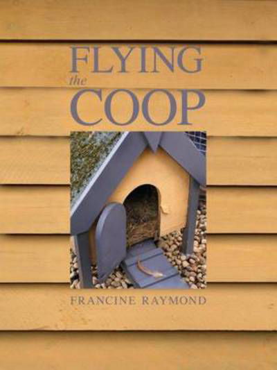 Cover for Flying the Coop (Buch)