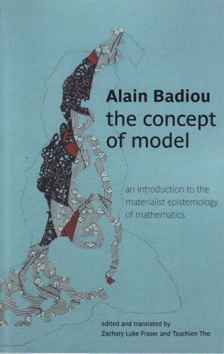 The Concept of Model: an Introduction to the Materialist Epistemology of Mathematics (Transmission) - Alain Badiou - Books - re.press - 9780980305234 - December 1, 2007