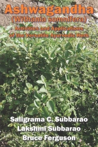 Ashwagandha (Withania somnifera) - Lakshmi Subbarao - Books - Saligrama Publishing - 9780984381234 - October 10, 2020