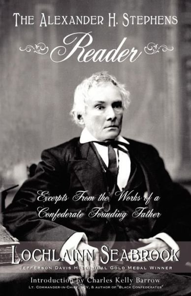 Cover for Lochlainn Seabrook · The Alexander H. Stephens Reader (Paperback Bog) (2013)