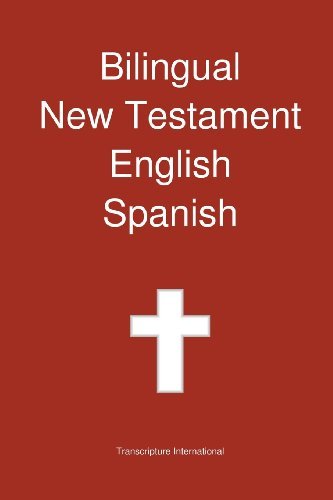 Bilingual New Testament English Spanish - Transcripture International - Kirjat - Transcripture International - 9780987294234 - torstai 6. joulukuuta 2012
