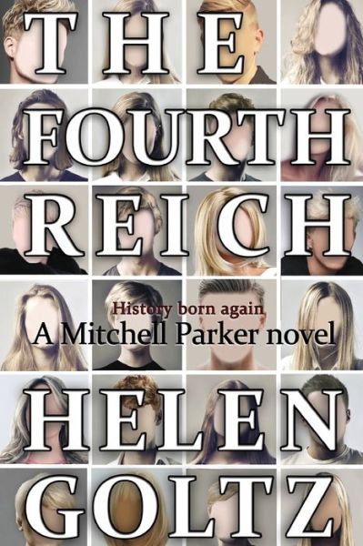 Cover for Helen Goltz · The Fourth Reich (Paperback Book) (2015)