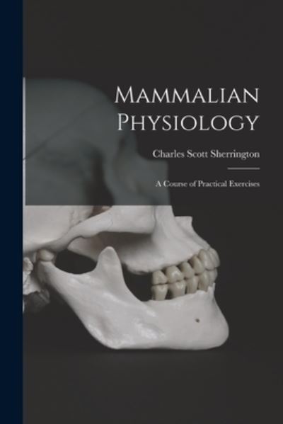 Cover for Charles Scott Sherrington · Mammalian Physiology (Book) (2022)