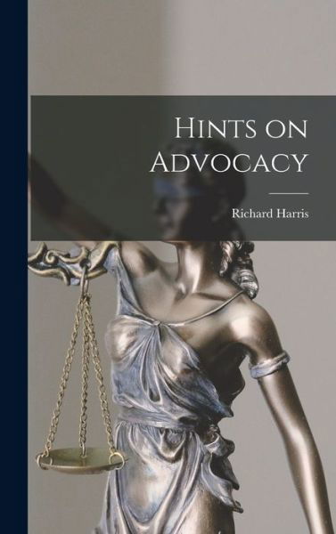 Hints on Advocacy - Richard Harris - Books - Creative Media Partners, LLC - 9781016245234 - October 27, 2022