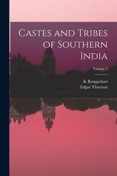 Cover for Edgar Thurston · Castes and Tribes of Southern India; Volume 7 (Book) (2022)