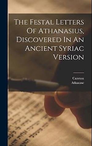 Cover for Athanase · Festal Letters of Athanasius, Discovered in an Ancient Syriac Version (Bok) (2022)