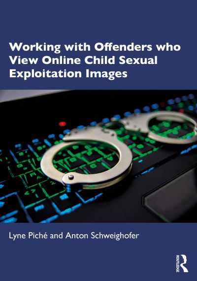 Cover for Lyne Piche · Working with Offenders who View Online Child Sexual Exploitation Images (Paperback Book) (2023)