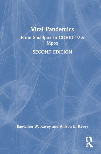 Cover for Rae-Ellen Kavey · Viral Pandemics: From Smallpox to COVID-19 &amp; Mpox (Hardcover Book) (2024)