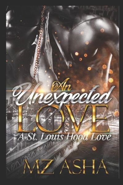 Cover for Mz Asha · An Unexpected love A st. Louis hood love (Paperback Bog) (2018)