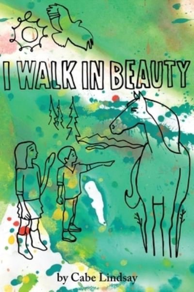 Cover for Cabe Lindsay · I Walk in Beauty (Bok) (2022)
