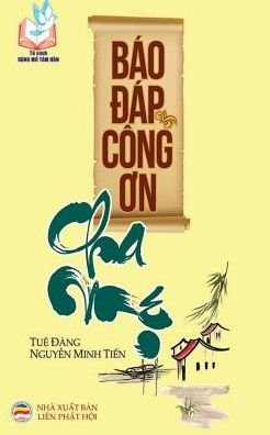 Cover for Nguy?n Minh Ti?n · Bao ?ap cong ?n cha m? (Paperback Book) (2019)