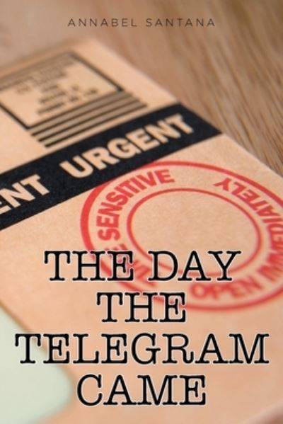 Cover for Annabel Santana · The Day the Telegram Came (Paperback Book) (2021)