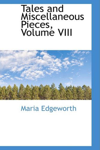 Cover for Maria Edgeworth · Tales and Miscellaneous Pieces, Volume Viii (Hardcover Book) (2009)