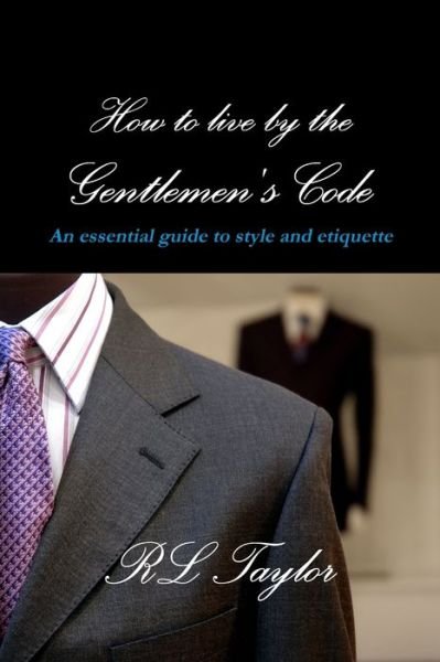 Cover for Rl Taylor · Gentlemen's Code (Bog) (2011)
