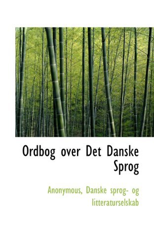 Ordbog over det Danske Sprog - Anonymous - Kirjat - BiblioLife - 9781117580234 - maanantai 14. joulukuuta 2009