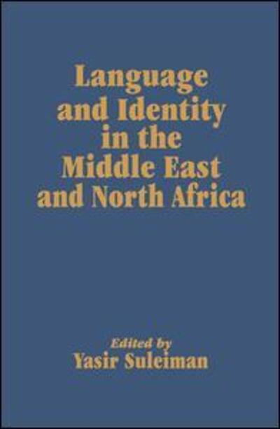 Cover for Yasir Suleiman · Language and Identity in the Middle East and North Africa (Paperback Book) (2015)