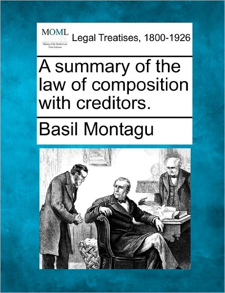 Cover for Basil Montagu · A Summary of the Law of Composition with Creditors. (Paperback Book) (2010)