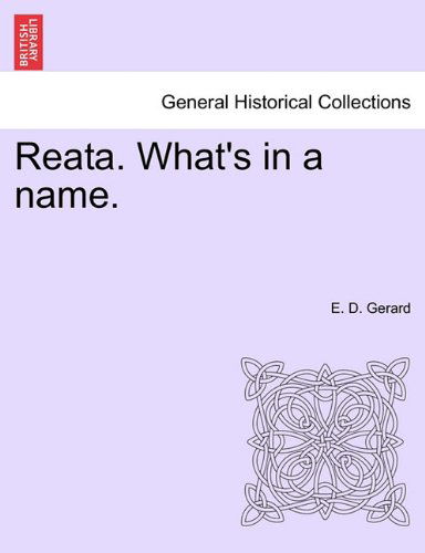 Cover for E. D. Gerard · Reata. What's in a Name. (Paperback Book) (2011)