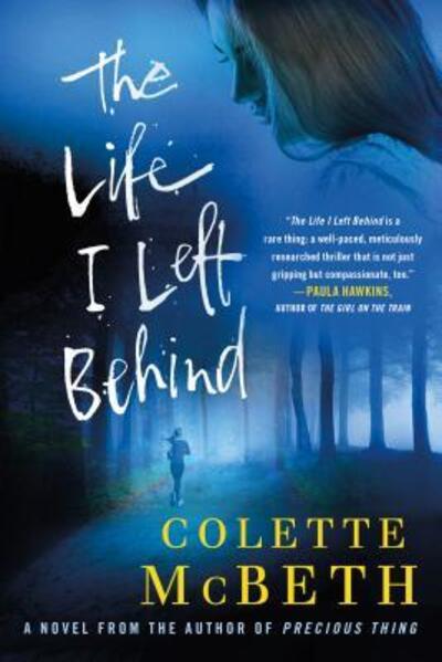 Cover for Colette Mcbeth · Life I Left Behind (Paperback Book) (2016)