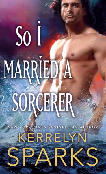 Cover for Kerrelyn Sparks · So I Married a Sorcerer (Paperback Book) (2017)