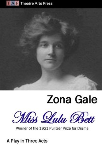 Cover for Zona Gale · Miss Lulu Bett: a Play in Three Acts (Taschenbuch) (2013)