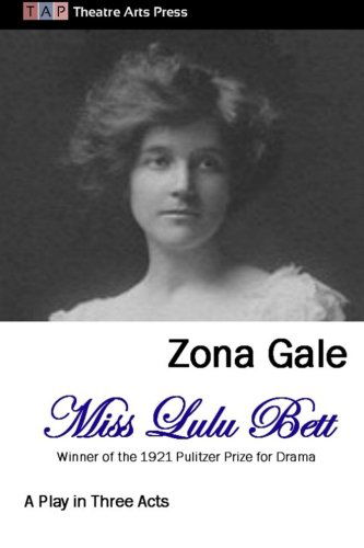 Cover for Zona Gale · Miss Lulu Bett: a Play in Three Acts (Paperback Book) (2013)