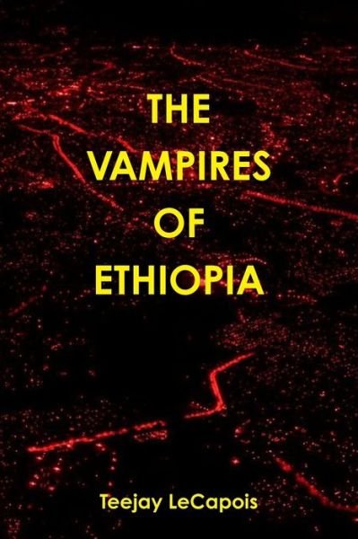 Cover for Teejay LeCapois · The Vampires Of Ethiopia (Taschenbuch) (2016)