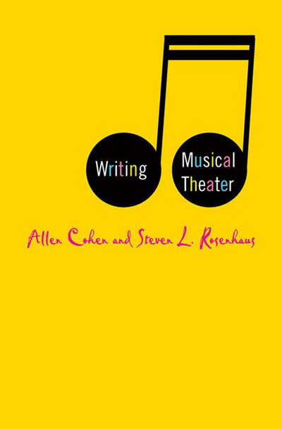 Cover for A. Cohen · Writing Musical Theater (Taschenbuch) [1st ed. 2006 edition] (2017)