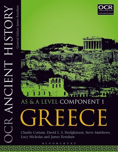 Cover for Cottam, Charlie (Elizabeth College, Guernsey, UK) · OCR Ancient History AS and A Level Component 1: Greece (Pocketbok) (2017)