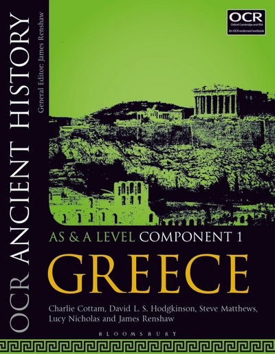 Cover for Cottam, Charlie (Elizabeth College, Guernsey, UK) · OCR Ancient History AS and A Level Component 1: Greece (Paperback Book) (2017)