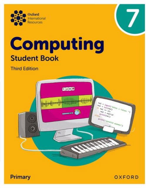 Cover for Alison Page · Oxford International Lower Secondary Computing: Student Book 7 - Oxford International Lower Secondary Computing (Paperback Book) [3 Revised edition] (2025)