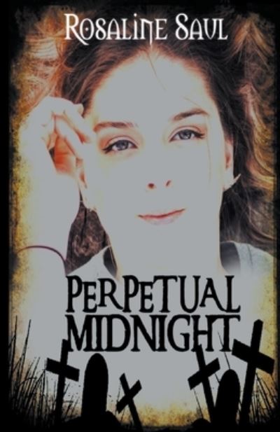 Cover for Rosaline Saul · Perpetual Midnight (Paperback Book) (2021)