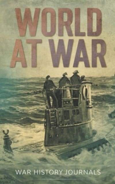 Cover for War History Journals · World at War (Pocketbok) (2020)