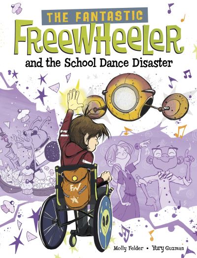 Cover for Molly Felder · The Fantastic Freewheeler and the School Dance Disaster: A Graphic Novel - The Fantastic Freewheeler (Paperback Book) (2024)